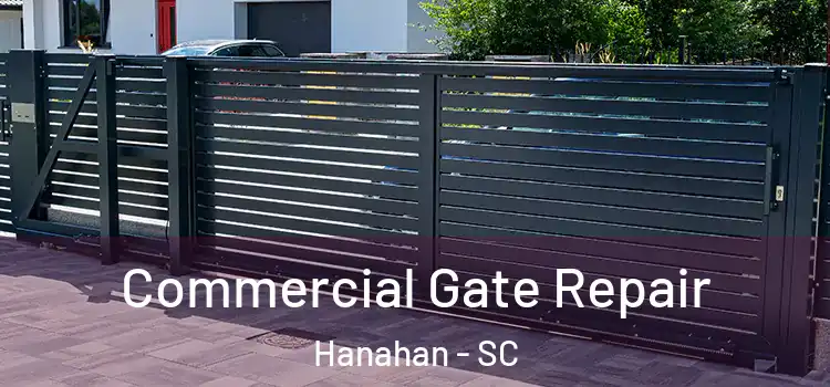 Commercial Gate Repair Hanahan - SC