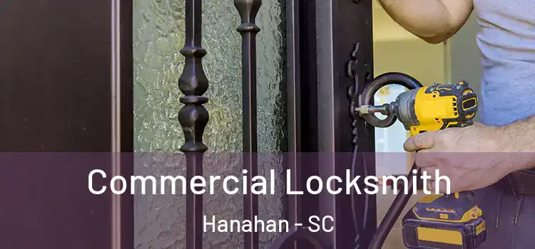 Commercial Locksmith Hanahan - SC