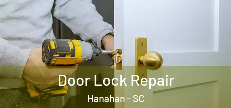 Door Lock Repair Hanahan - SC