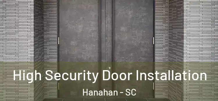 High Security Door Installation Hanahan - SC